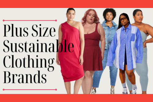 15 Sustainable Plus Size Clothing Brands You Should Know